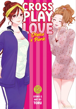 Crossplay Love: Otaku x Punk Vol. 12: Otaku X Punk 12 - Toru [KSIĄŻKA]