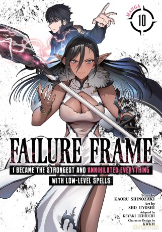 Failure Frame: I Became the Strongest and Annihilated Everything With Low-Level Spells (Manga) Vol. 10: Became the Strongest and Annihilated Everything With Low-Level Spells 10 - Kaoru Shinozaki [KSIĄŻKA]