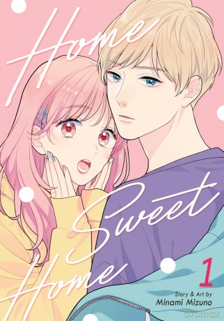 Home Sweet Home Vol. 1 (Home Sweet Home (Manga)) - Minami Mizuno [KOMIKS]
