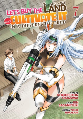 Let's Buy the Land and Cultivate It in a Different World (Manga) Vol. 7 - Rokujuuyon Okazawa [KSIĄŻKA]
