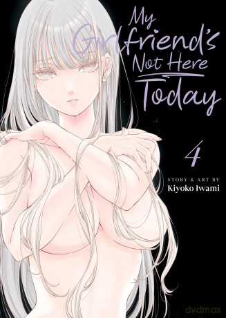My Girlfriend's Not Here Today Vol. 4 - Kiyoko Iwami [KSIĄŻKA]