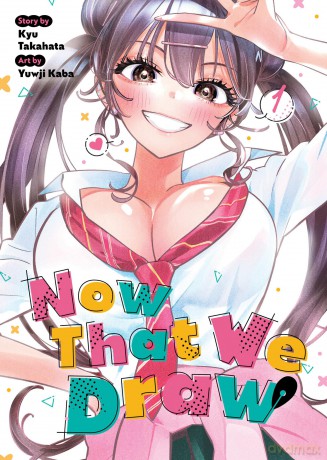 Now That We Draw Vol. 1 - Kyu Takahata [KOMIKS]