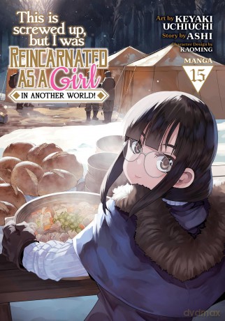 This Is Screwed Up, but I Was Reincarnated as a GIRL in Another World! (Manga) Vol. 15 - Ashi [KOMIKS]