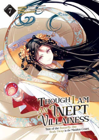 Though I Am an Inept Villainess: Tale of the Butterfly-Rat Body Swap in the Maiden Court (Manga) Vol. 7: Tale of the Butterfly-Rat Body Swap in the Maiden Court 7 - Satsuki Nakamura [KSIĄŻKA]