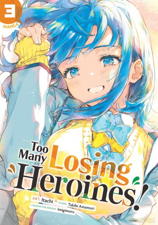 Too Many Losing Heroines! (Manga) Vol. 3 - Takibi Amamori [KSIĄŻKA]