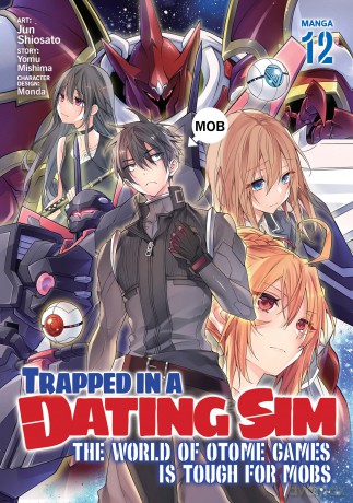 Trapped in a Dating Sim: The World of Otome Games is Tough for Mobs (Manga) Vol. 12 - Yomu Mishima [KSIĄŻKA]