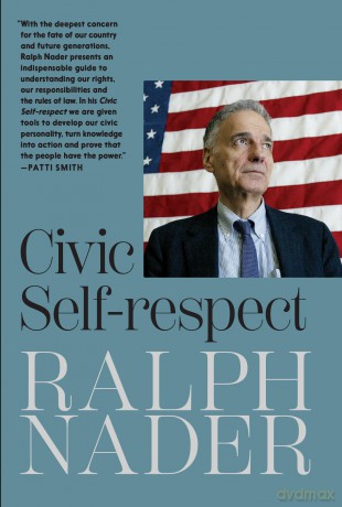 Civic Self-Respect - Ralph Nader [KSIĄŻKA]