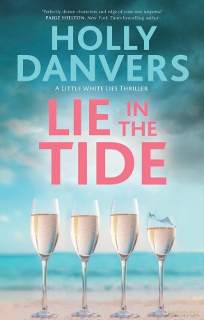 Lie in the Tide: 1 (A Little White Lies Thriller) - Holly Danvers [KSIĄŻKA]