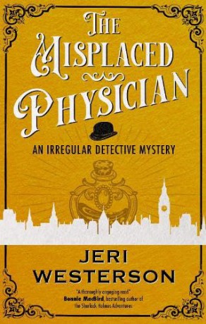 The Misplaced Physician (An Irregular Detective Mystery) - Jeri Westerson [KSIĄŻKA]