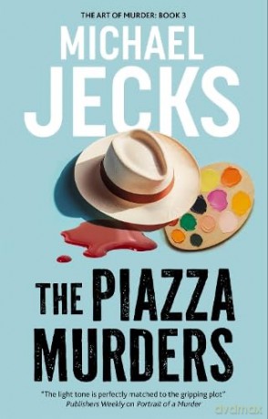 The Piazza Murders: 3 (The Art of Murder) - Michael Jecks [KSIĄŻKA]