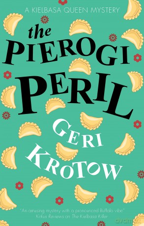 The Pierogi Peril: 2 (A Kielbasa Queen mystery) - Geri Krotow [KSIĄŻKA]