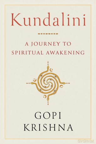 Kundalini: A Journey to Spiritual Awakening - Gopi Krishna [KSIĄŻKA]
