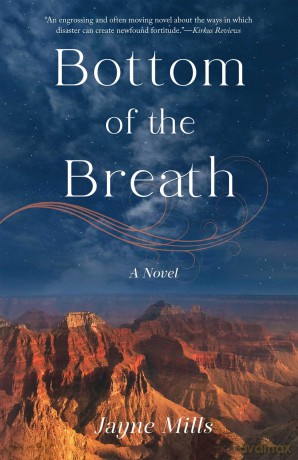 Bottom of the Breath: A Novel - Jayne Mills [KSIĄŻKA]