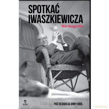 Spotkać Iwaszkiewicza [KSIĄŻKA]