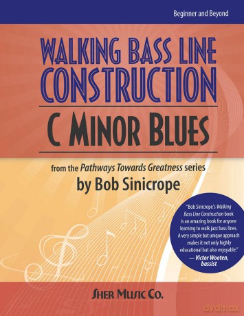Walking Bass Line Construction: C Minor Blues - Bob Sinicrope [KSIĄŻKA]