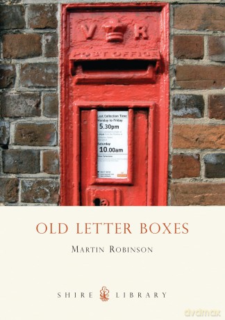 Old Letter Boxes (Shire Album S.) - Martin Robinson [KSIĄŻKA]