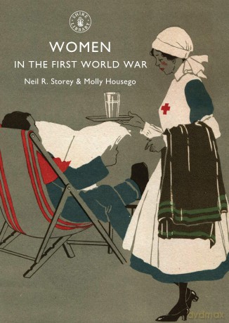 Women in the First World War: No. 575 (Shire Library) - Neil R. Storey [KSIĄŻKA]