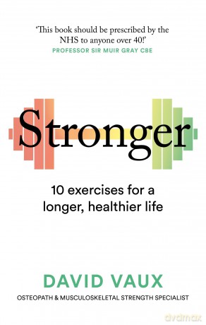 Stronger: 10 exercises for a longer, healthier life - David Vaux [KSIĄŻKA]