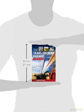 The Trans-Siberian Railway: A Traveller's Anthology - Deborah Manley [KSIĄŻKA]