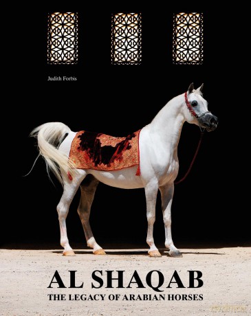 Al Shaqab: The Legacy of Arabian Horses - Judith Forbis [KSIĄŻKA]