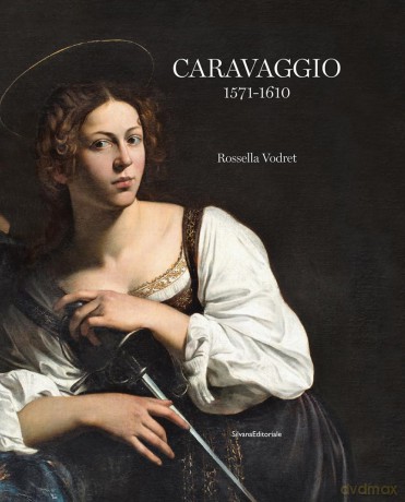 Caravaggio: 1571 - 1610 - Rossella Vodret [KSIĄŻKA]