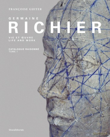 Germaine Richier: Life and Work. Catalogue Raisonné - Vol. I, 1916-1946 - Françoise Guiter [KSIĄŻKA]