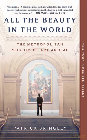 All the Beauty in the World: The Metropolitan Museum of Art and Me - Patrick Bringley [KSIĄŻKA]