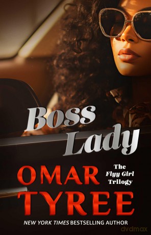 Boss Lady: A Novel: Volume 3 (The Flyy Girl Trilogy) - Omar Tyree [KSIĄŻKA]
