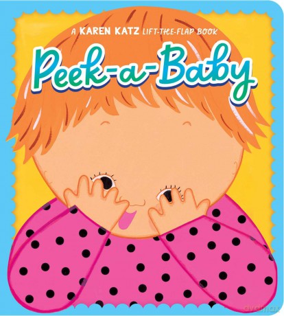 Peek-A-Baby - Karen Katz [KSIĄŻKA]