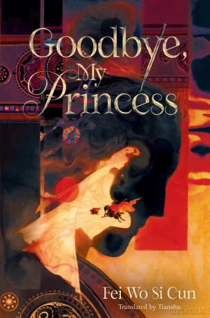 Goodbye, My Princess - Fei Wo Si Cun [KSIĄŻKA]