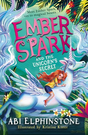 Ember Spark and the Unicorn's Secret (Volume 3) - Abi Elphinstone [KSIĄŻKA]