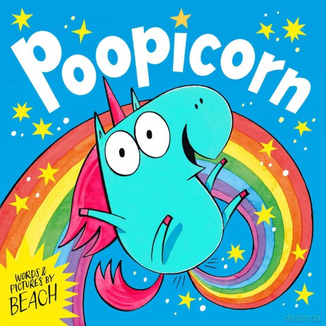 Poopicorn: A hilarious unicorn adventure from the creator of The Dragon with the Blazing Bottom - Beach [KSIĄŻKA]