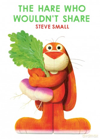 The Hare Who Wouldn't Share: the perfect gift this Easter! - Steve Small [KSIĄŻKA]