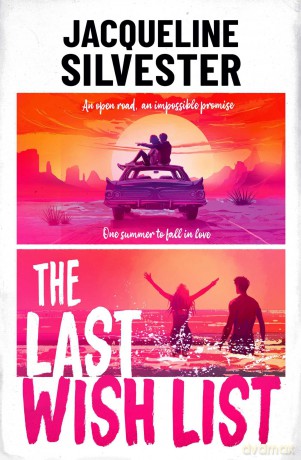 The Last Wish List: The weepy road trip romance of the summer - Jacqueline Silvester [KSIĄŻKA]