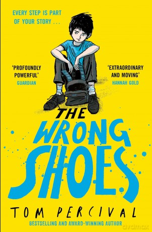 The Wrong Shoes: The vital new novel from the bestselling creator of Big Bright Feelings - Tom Percival [KSIĄŻKA]