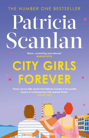 City Girls Forever: 'Warm, comforting and relevant' MARIAN KEYES (The City Girls series) - Patricia Scanlan [KSIĄŻKA]