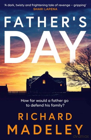 Father's Day: The gripping new revenge thriller from the Sunday Times bestselling author - Richard Madeley [KSIĄŻKA]
