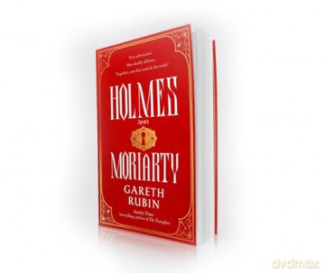 Holmes and Moriarty: The new official Sherlock Holmes novel - Gareth Rubin [KSIĄŻKA]