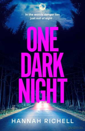 One Dark Night: the stunning new thriller from the Richard and Judy book club author of The Search Party - Hannah Richell [KSIĄŻKA]
