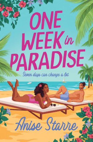 One Week in Paradise: A sweet and spicy fake dating romance for summer 2025 - Anise Starre [KSIĄŻKA]
