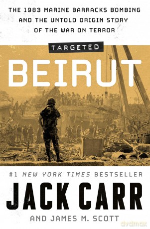Targeted: Beirut: The 1983 Marine Barracks Bombing and the Untold Origin Story of the War on Terror - Jack Carr [KSIĄŻKA]