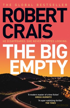 The Big Empty: The BRAND NEW addictive thriller from the #1 bestselling author - Robert Crais [KSIĄŻKA]