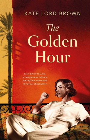 The Golden Hour: 'An exquisite story of love and the enduring power of friendship' Ruth Hogan - Kate Lord Brown [KSIĄŻKA]