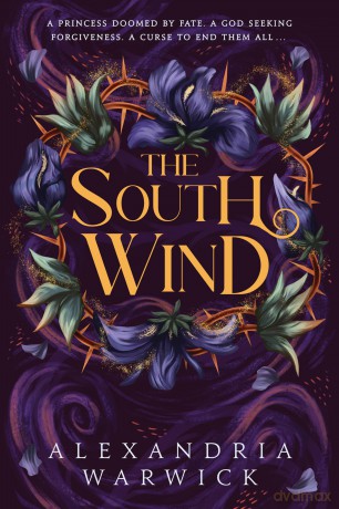 The South Wind: the third instalment in luscious romantasy series The Four Winds, beloved by BookTok! (Volume 3) - Alexandria Warwick [KSIĄŻKA]