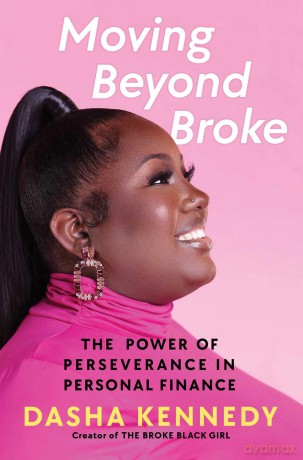 Moving Beyond Broke: The Power of Perseverance in Personal Finance - Dasha Kennedy [KSIĄŻKA]