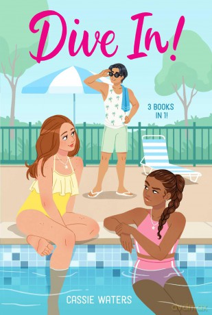 Dive In! 3 Books in 1!: Dive In!; Heat Wave; Cool Down - Cassie Waters [KSIĄŻKA]
