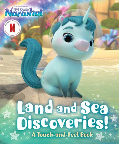 Land and Sea Discoveries!: A Touch-and-Feel Book (DreamWorks Not Quite Narwhal) - Patty Michaels [KSIĄŻKA]