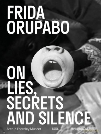 Frida Orupabo: On Lies, Secrets and Silence - Yuvinka Medina [KSIĄŻKA]
