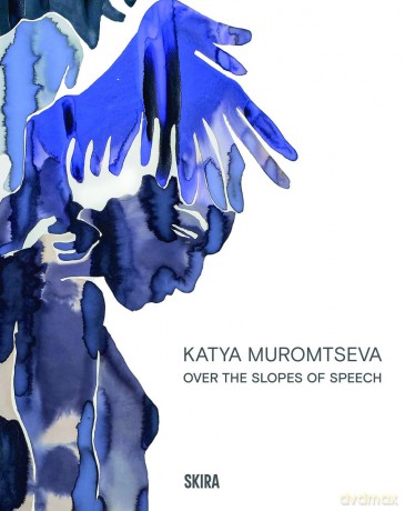 Katya Muromtseva: Over the Slopes of Speech - Christianna Bonin [KSIĄŻKA]