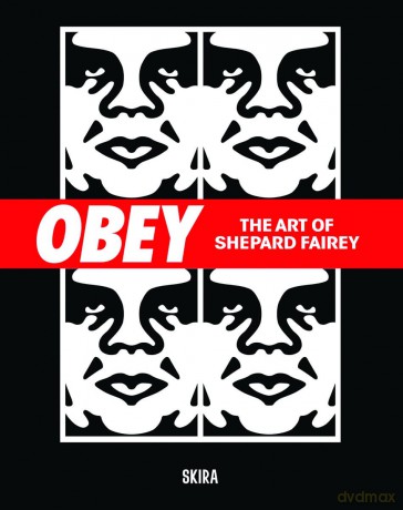 Obey: The Art of Shepard Fairey - Shepard Fairey [KSIĄŻKA]